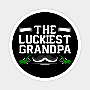 The Luckiest Grandpa Tees for the Feast of Saint Patrick-Lá Fhéile Pádraig Magnet